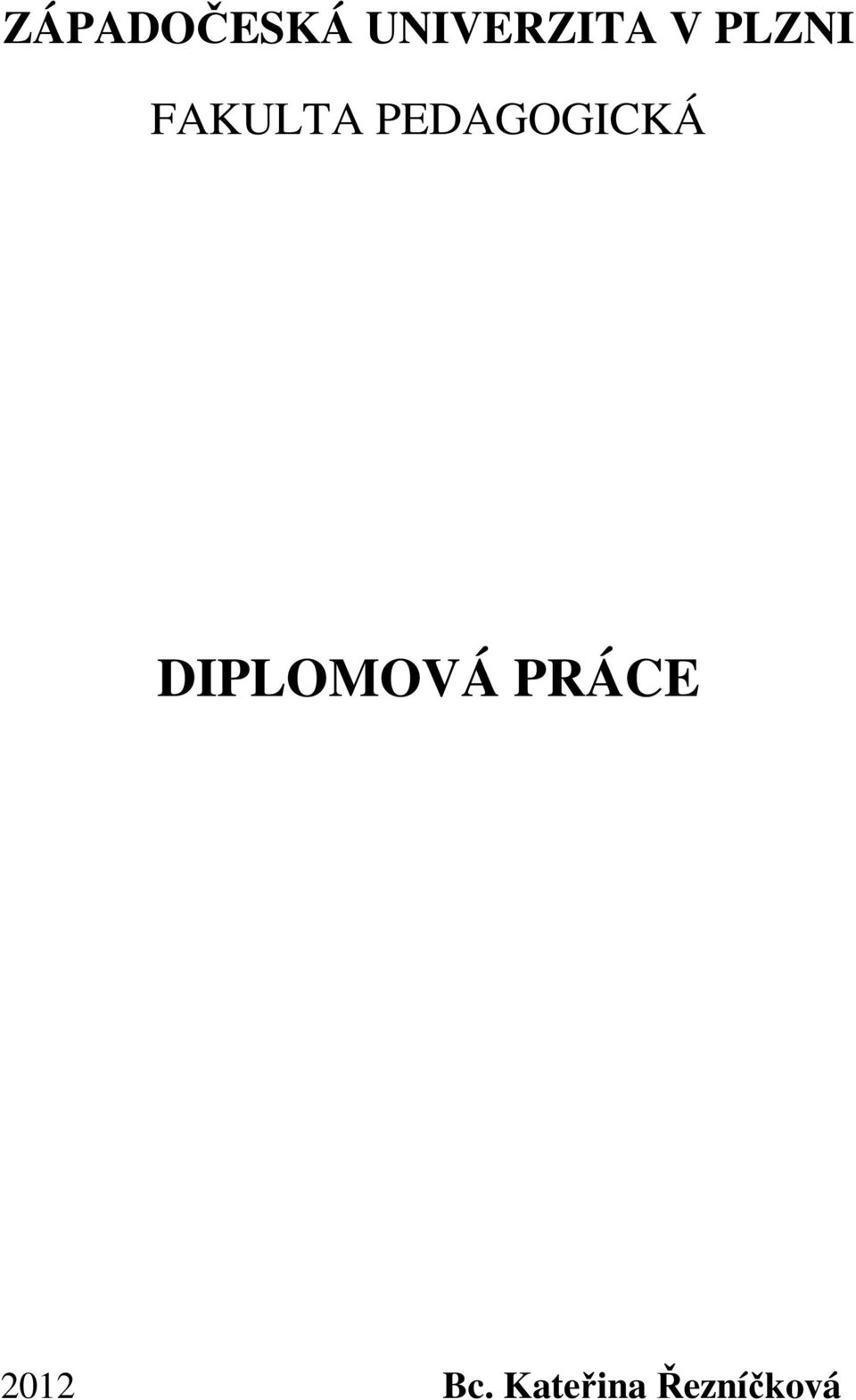 PEDAGOGICKÁ DIPLOMOVÁ