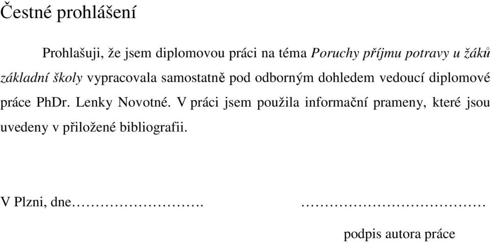 vedoucí diplomové práce PhDr. Lenky Novotné.