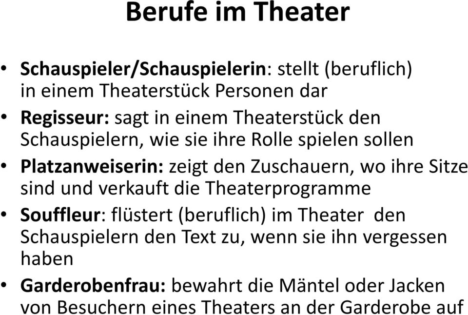 Sitze sind und verkauft die Theaterprogramme Souffleur: flüstert (beruflich) im Theater den Schauspielern den Text zu,
