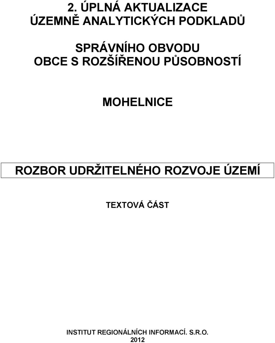 ROZŠÍŘENOU PŮSOBNOSTÍ MOHELNICE TEXTOVÁ