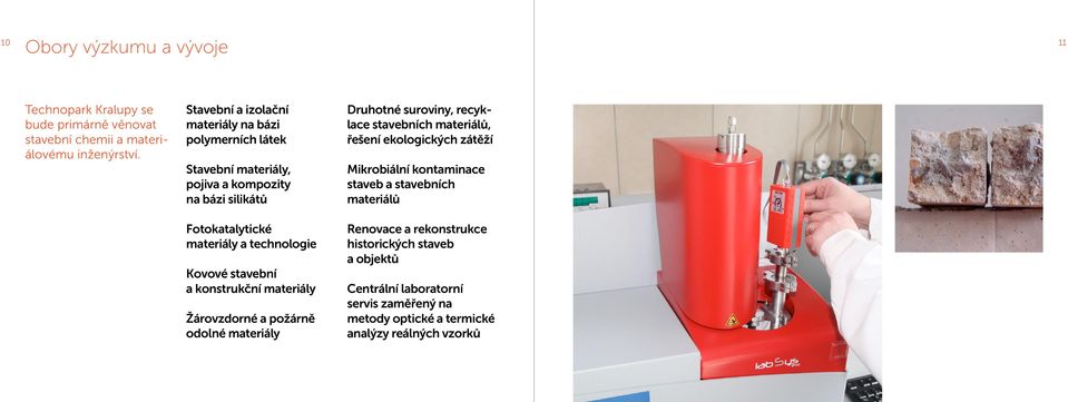 Kovové stavební a konstrukční materiály Žárovzdorné a požárně odolné materiály Druhotné suroviny, recyklace stavebních materiálů, řešení ekologických zátěží