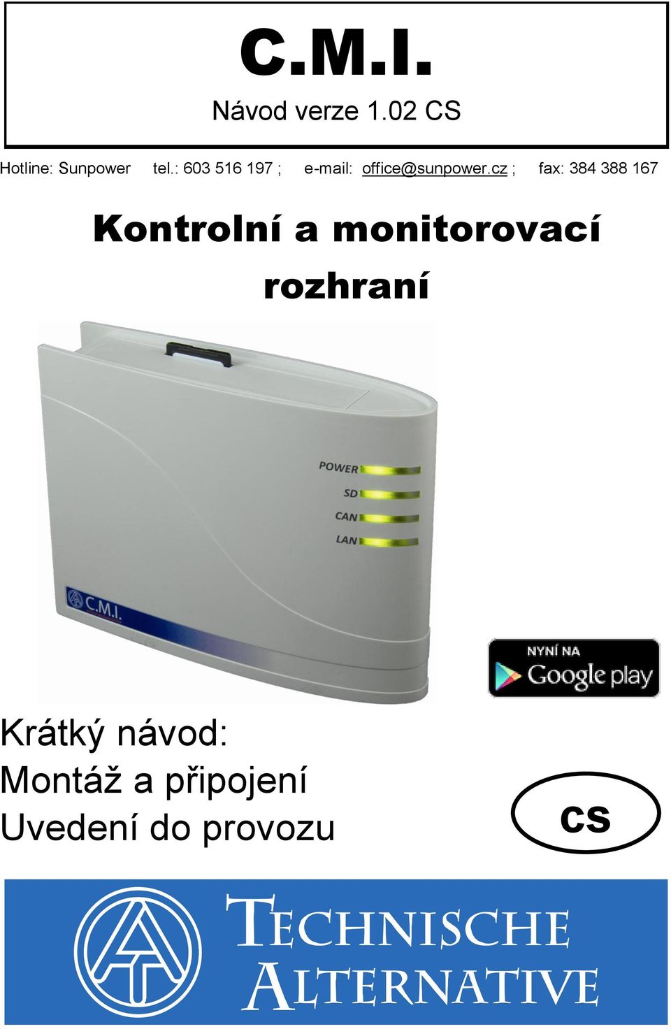 cz ; fax: 384 388 167 Kontrolní a monitorovací