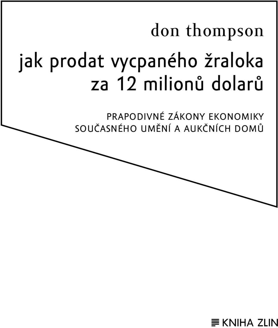 milionů dolarů PRAPODIVNÉ