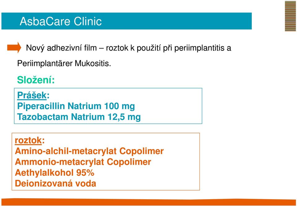 Složení: Prášek rášek: Piperacillin Natrium 100 mg Tazobactam Natrium