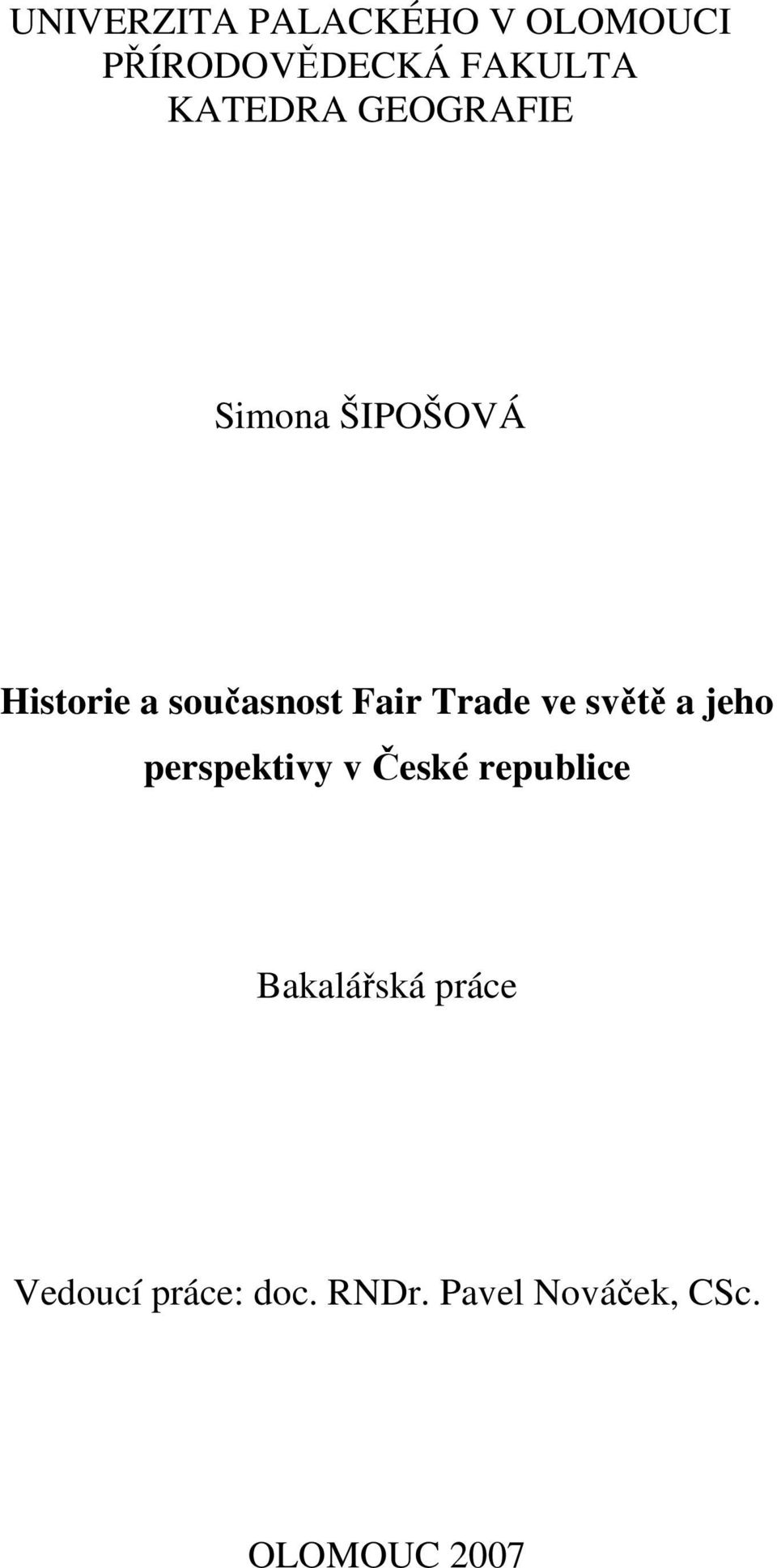 Trade ve světě a jeho perspektivy v České republice