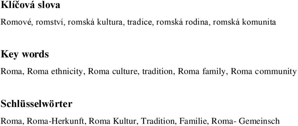 culture, tradition, Roma family, Roma community Schlüsselwörter