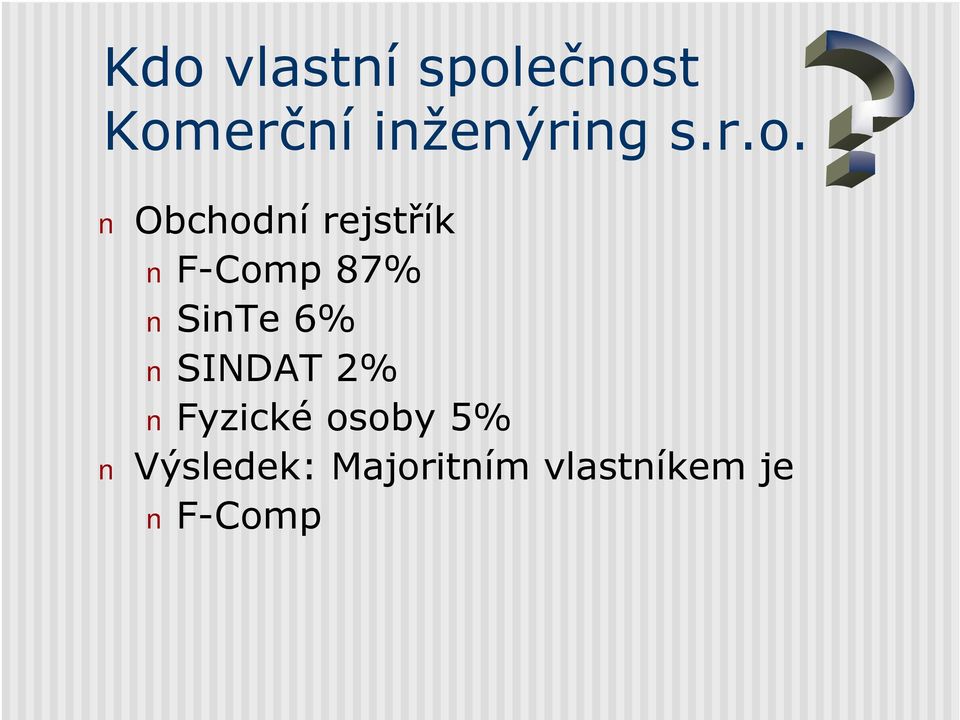 Obchodní rejstřík F-Comp 87% SinTe 6%