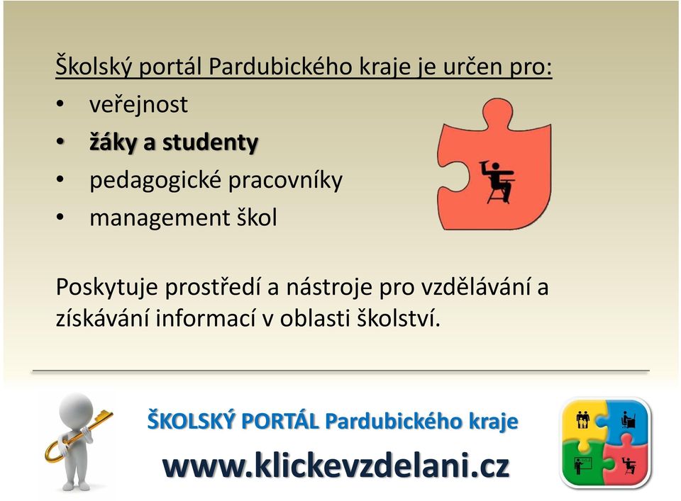 prostředí a nástroje pro vzdělávání a získávání informací v