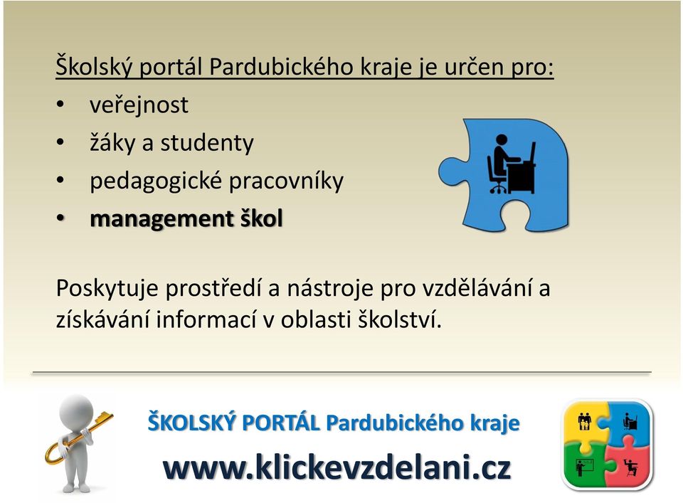 prostředí a nástroje pro vzdělávání a získávání informací v