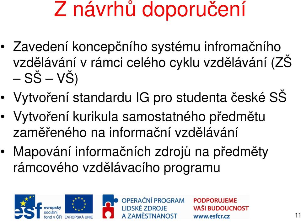 české SŠ Vytvoření kurikula samostatného předmětu zaměřeného na informační