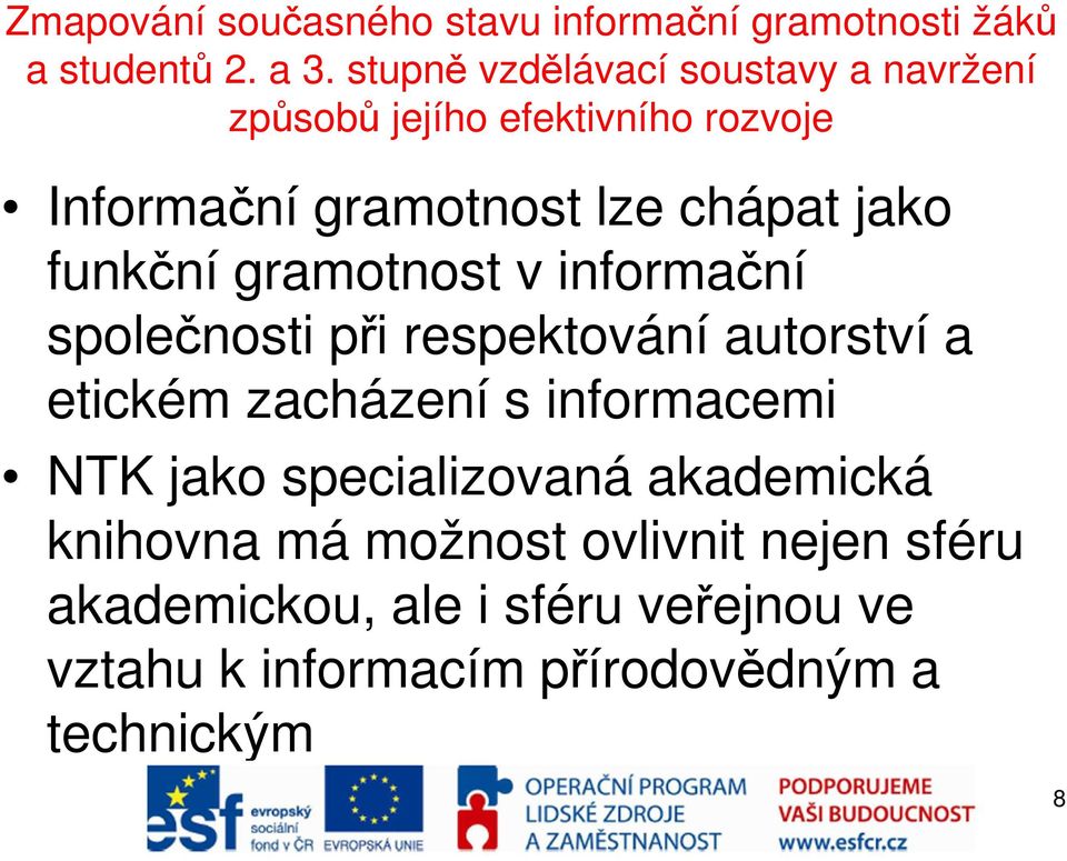 funkční gramotnost v informační společnosti při respektování autorství a etickém zacházení s informacemi NTK