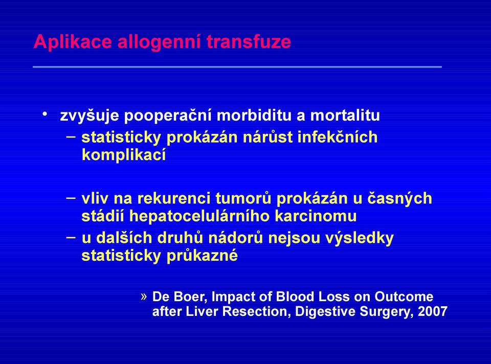 stádií hepatocelulárního karcinomu u dalších druhů nádorů nejsou výsledky statisticky