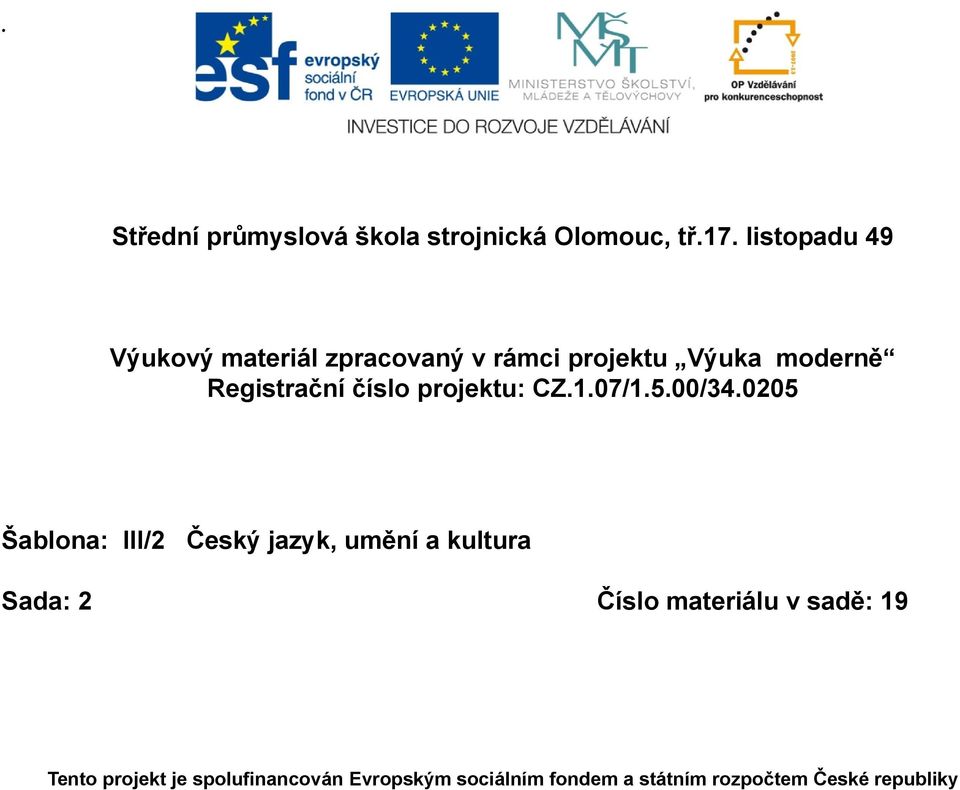 číslo projektu: CZ.1.07/1.5.00/34.