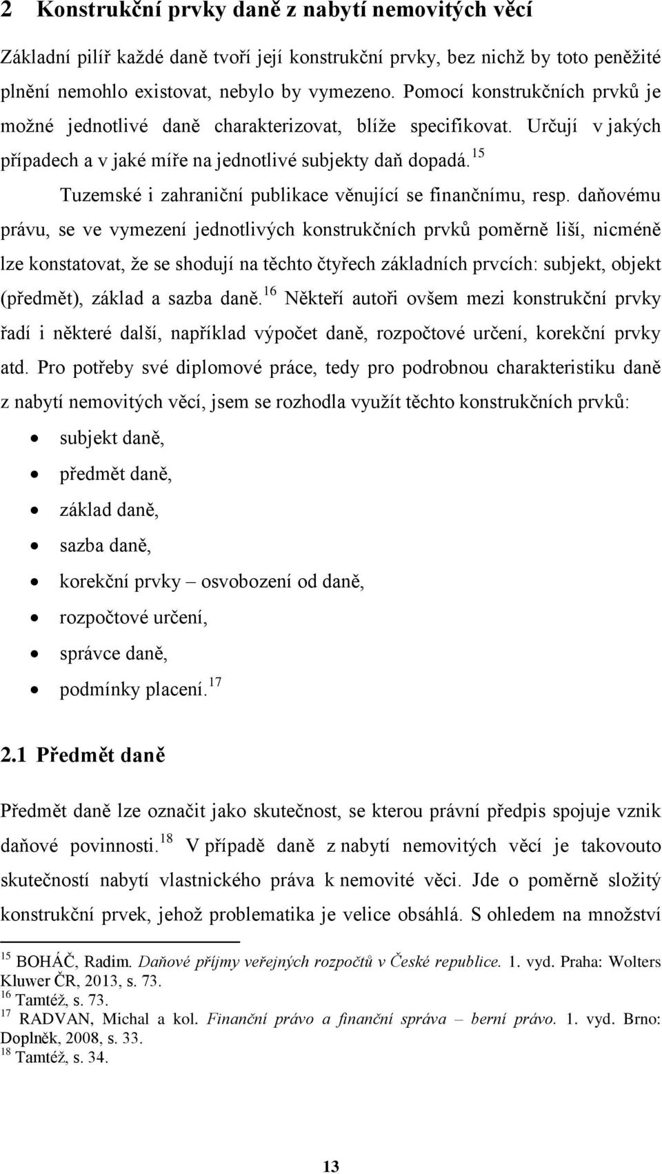 15 Tuzemské i zahraniční publikace věnující se finančnímu, resp.