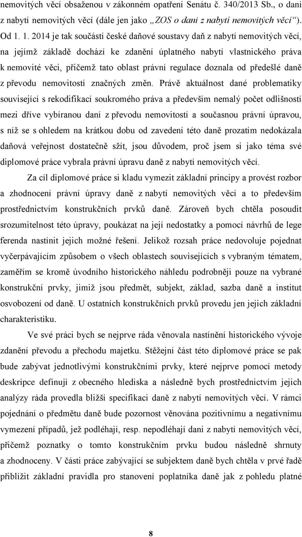 regulace doznala od předešlé daně z převodu nemovitostí značných změn.