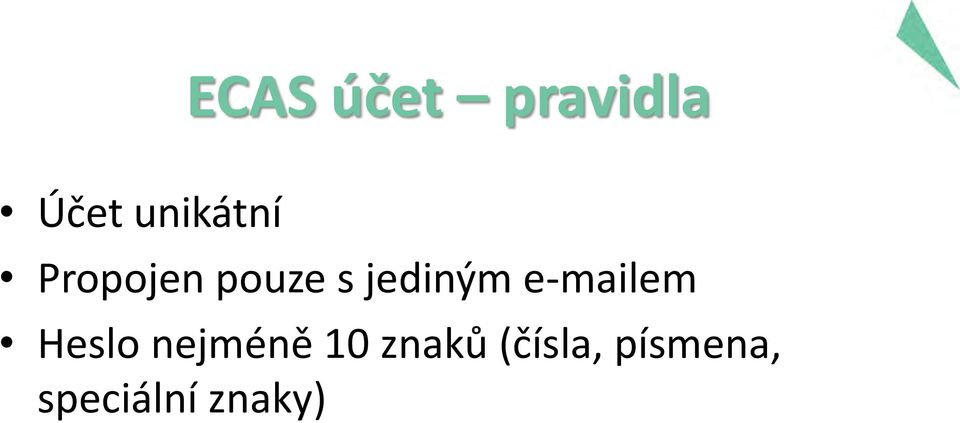 jediným e-mailem Heslo nejméně