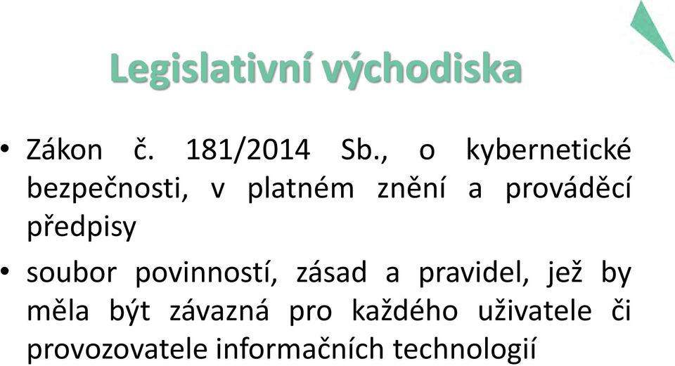 předpisy soubor povinností, zásad a pravidel, jež by měla
