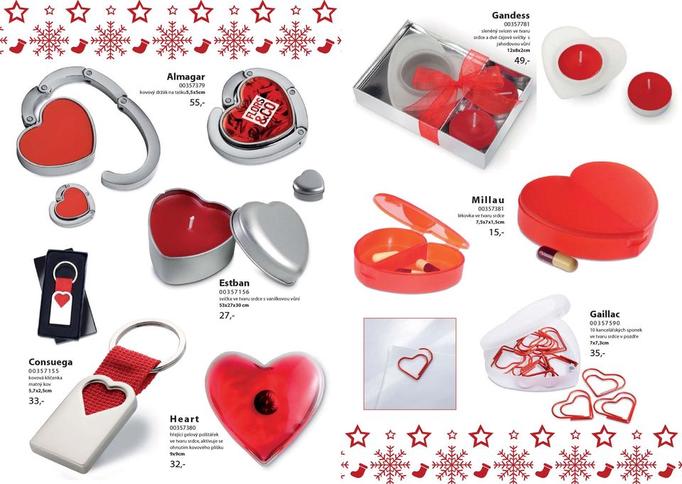 33,- Heart 00357380 hřející gelový polštářek ve tvaru srdce, aktivuje se ohnutím kovového plíšku 9x9cm 32,- Estban 00357156