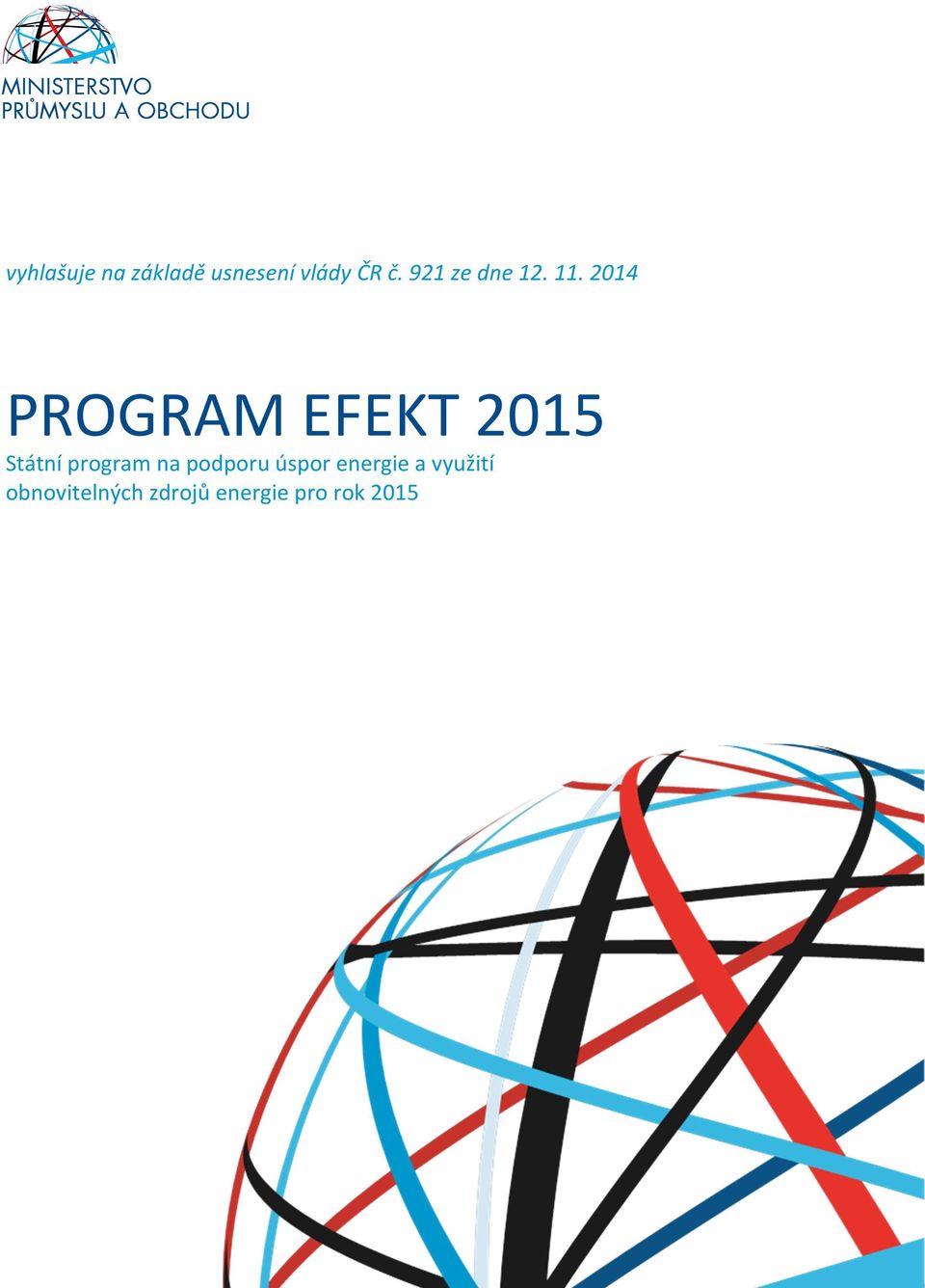 2014 PROGRAM EFEKT 2015 Státní program na