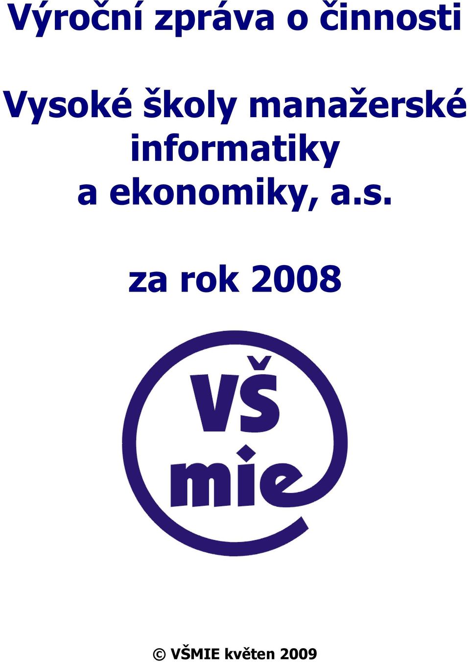 informatiky a ekonomiky, a.