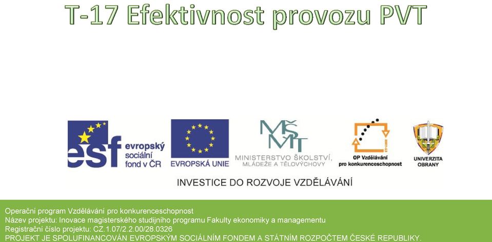 managementu Registrační číslo projektu: CZ.1.07/2.2.00/28.