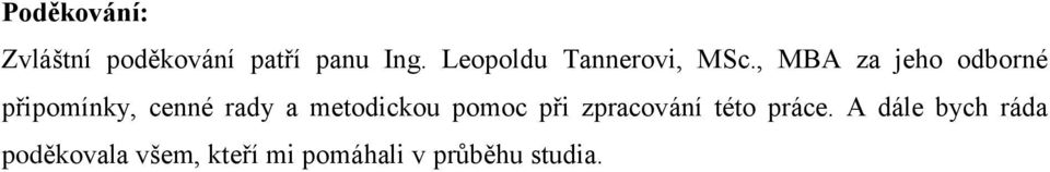 , MBA za jeho odborné připomínky, cenné rady a metodickou