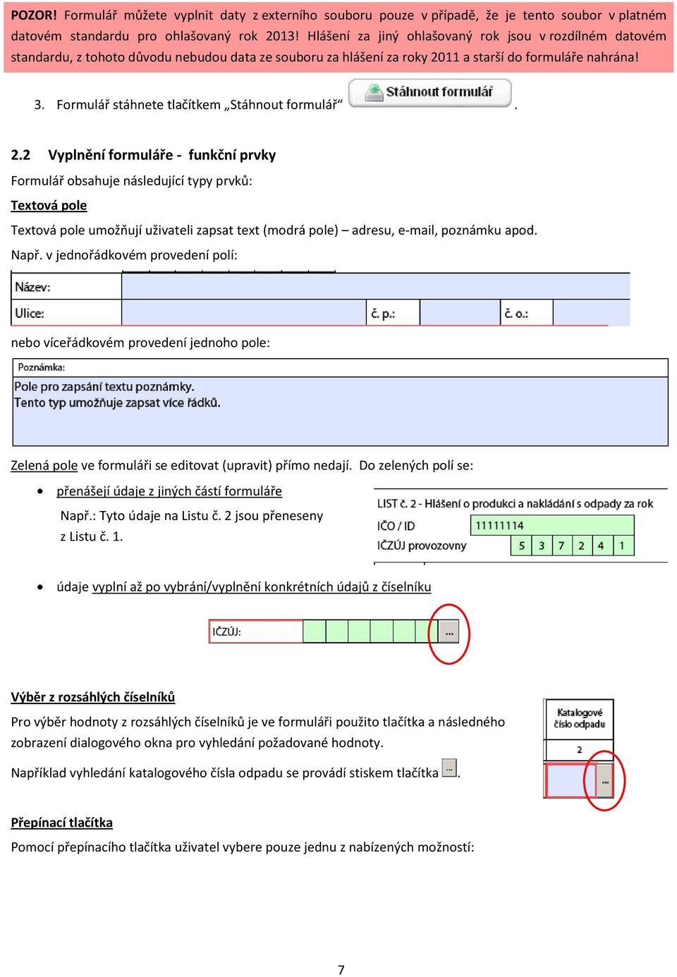 Formulář stáhnete tlačítkem Stáhnout formulář. 2.