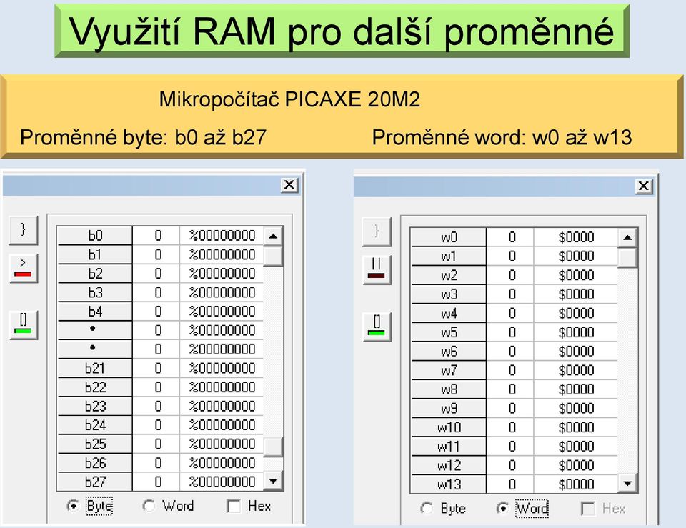 PICAXE 20M2 Proměnné byte: