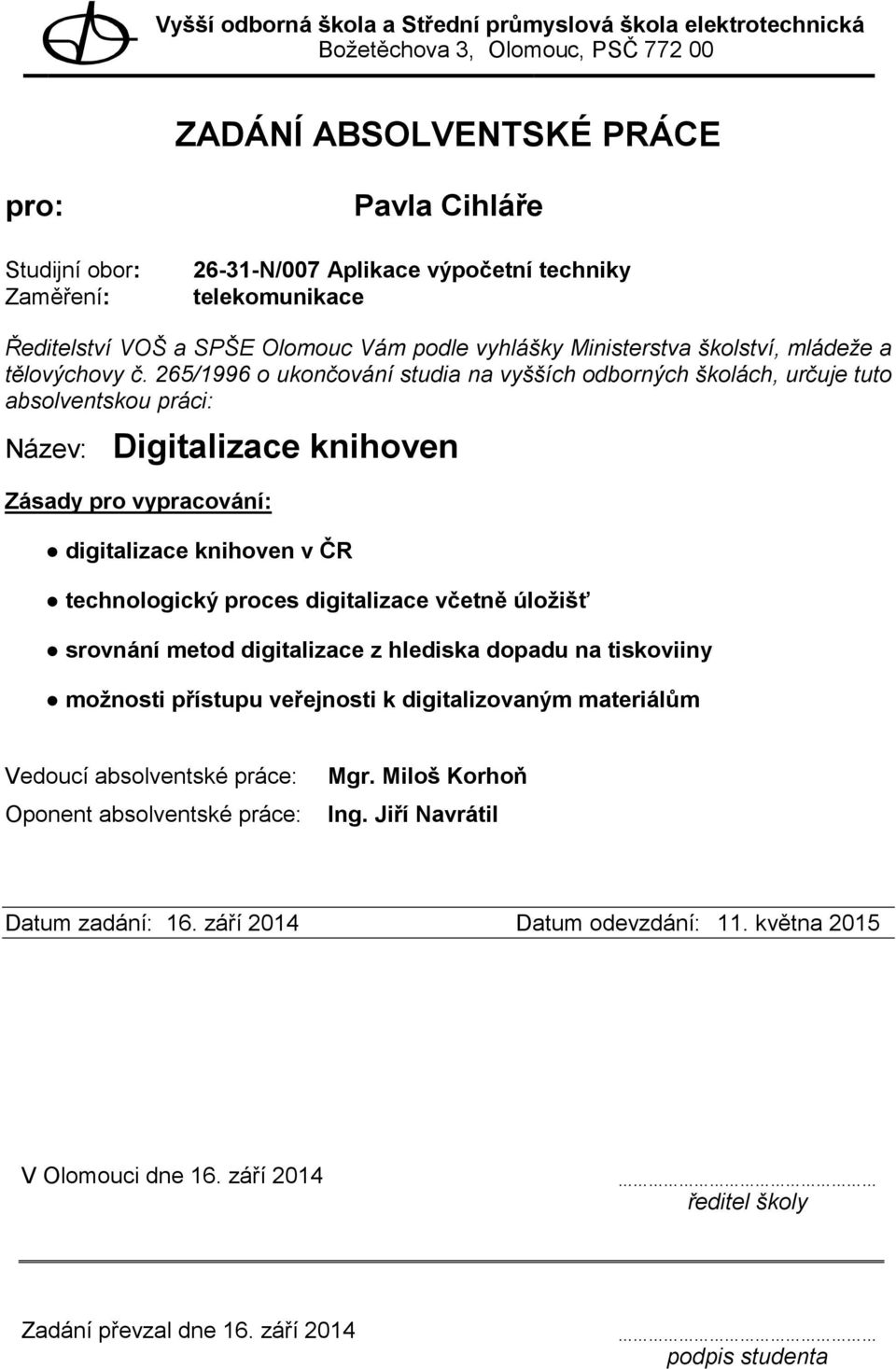 digitalizace z hlediska dopadu na tiskoviiny možnosti přístupu