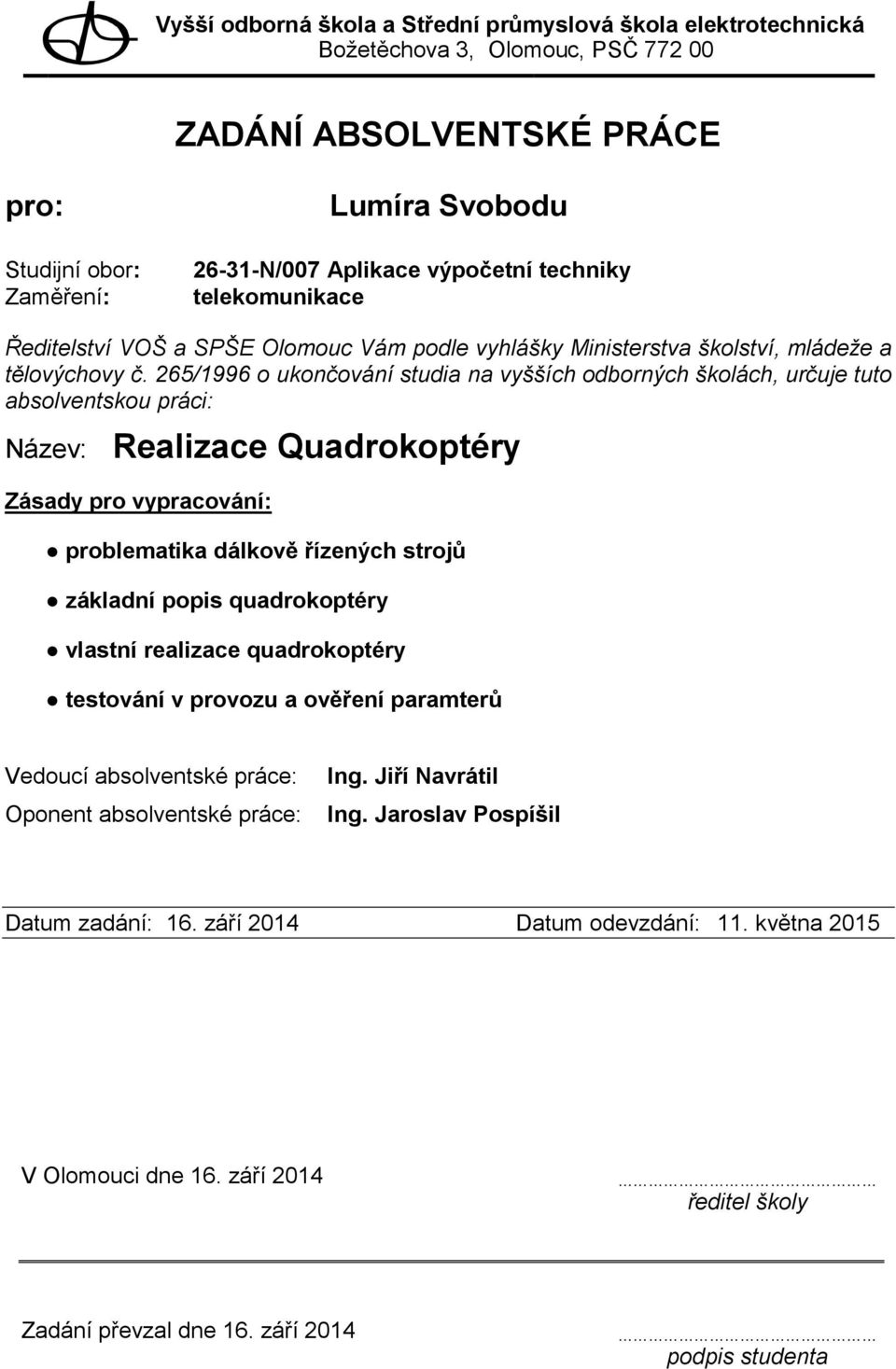 quadrokoptéry vlastní realizace quadrokoptéry testování