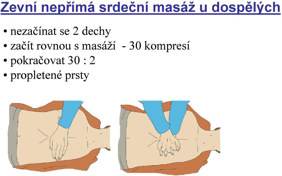 začít rovnou s masáží - 30