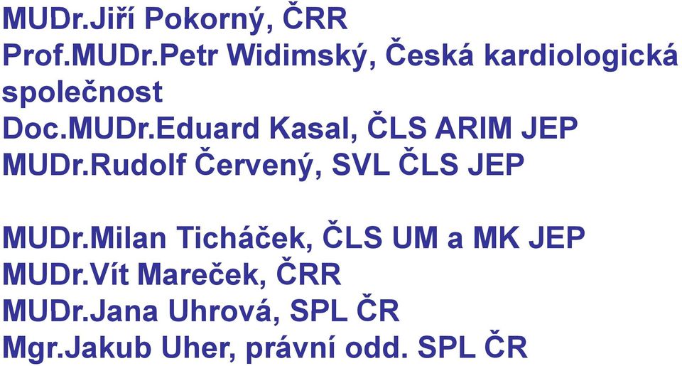 Rudolf Červený, SVL ČLS JEP MUDr.