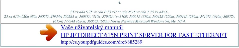 xx 615n 620n 680n J6057A J7934A J6058A n) J6038A (310x) J7942A (en3700) J6061A (380x) J6042B (250m)