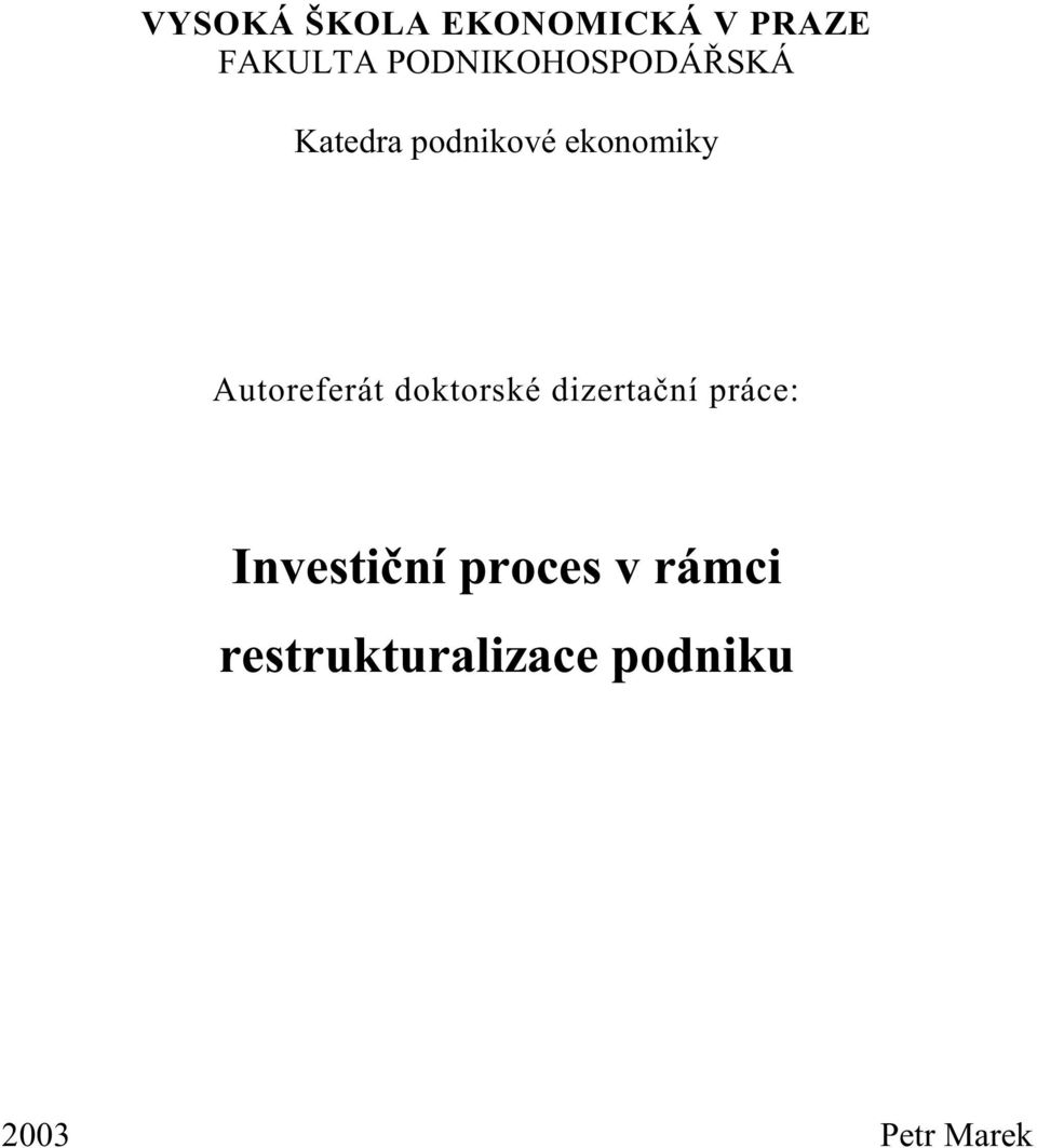 Autoreferátdoktorskédizertačnípráce: Investiční