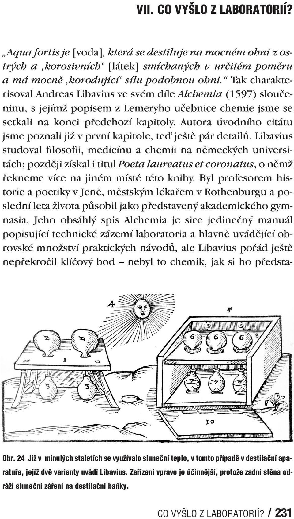 Autora úvodního citátu jsme poznali již v první kapitole, ted ještě pár detailů.