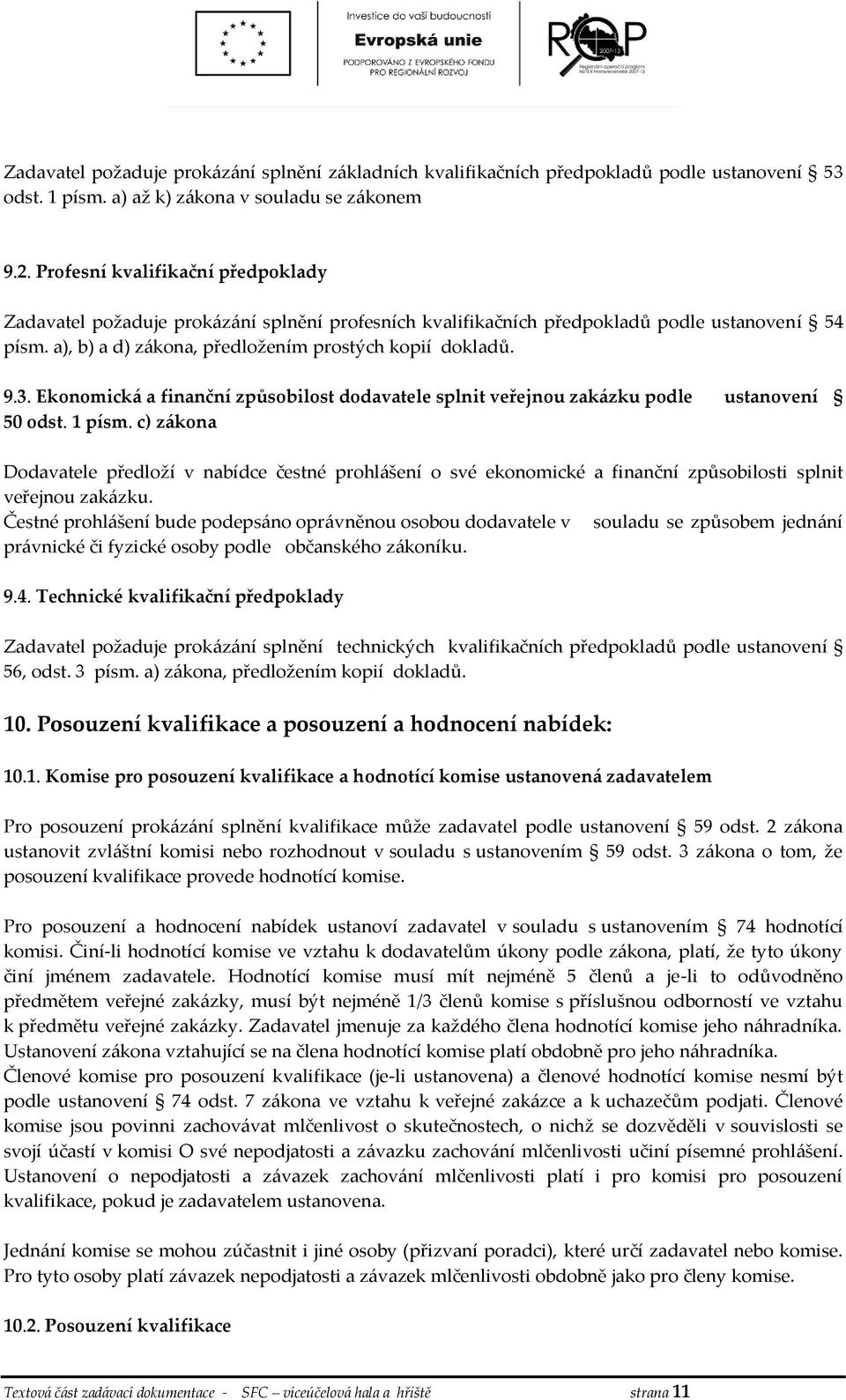 Ekonomická a finanční způsobilost dodavatele splnit veřejnou zakázku podle ustanovení 50 odst. 1 písm.