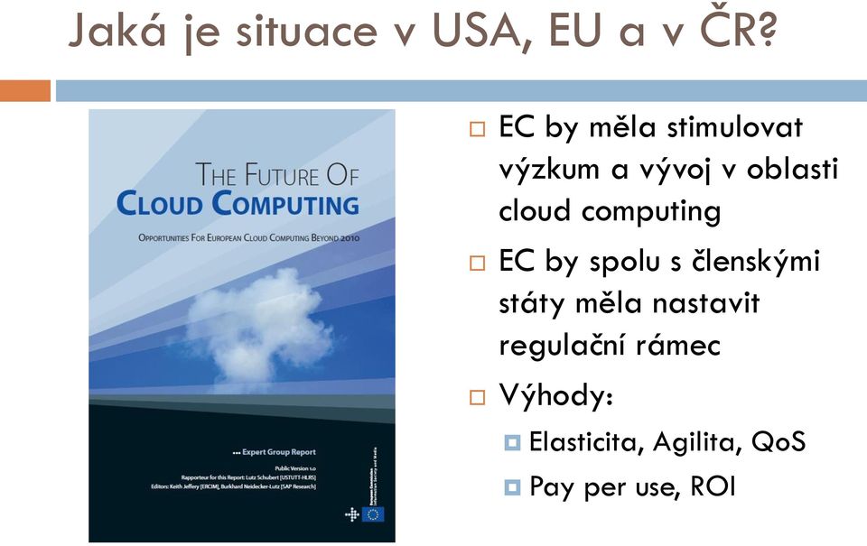 cloud computing EC by spolu s členskými státy měla