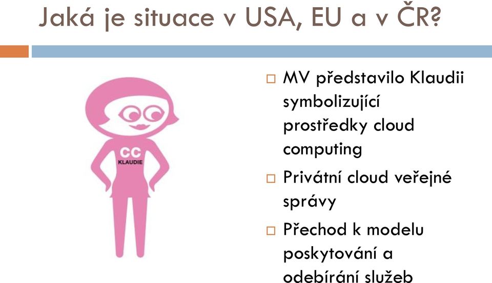 prostředky cloud computing Privátní cloud