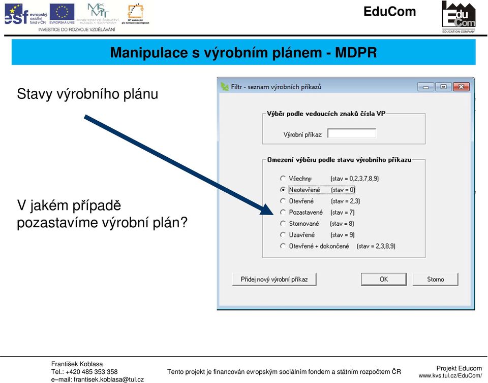 výrobního plánu V jakém