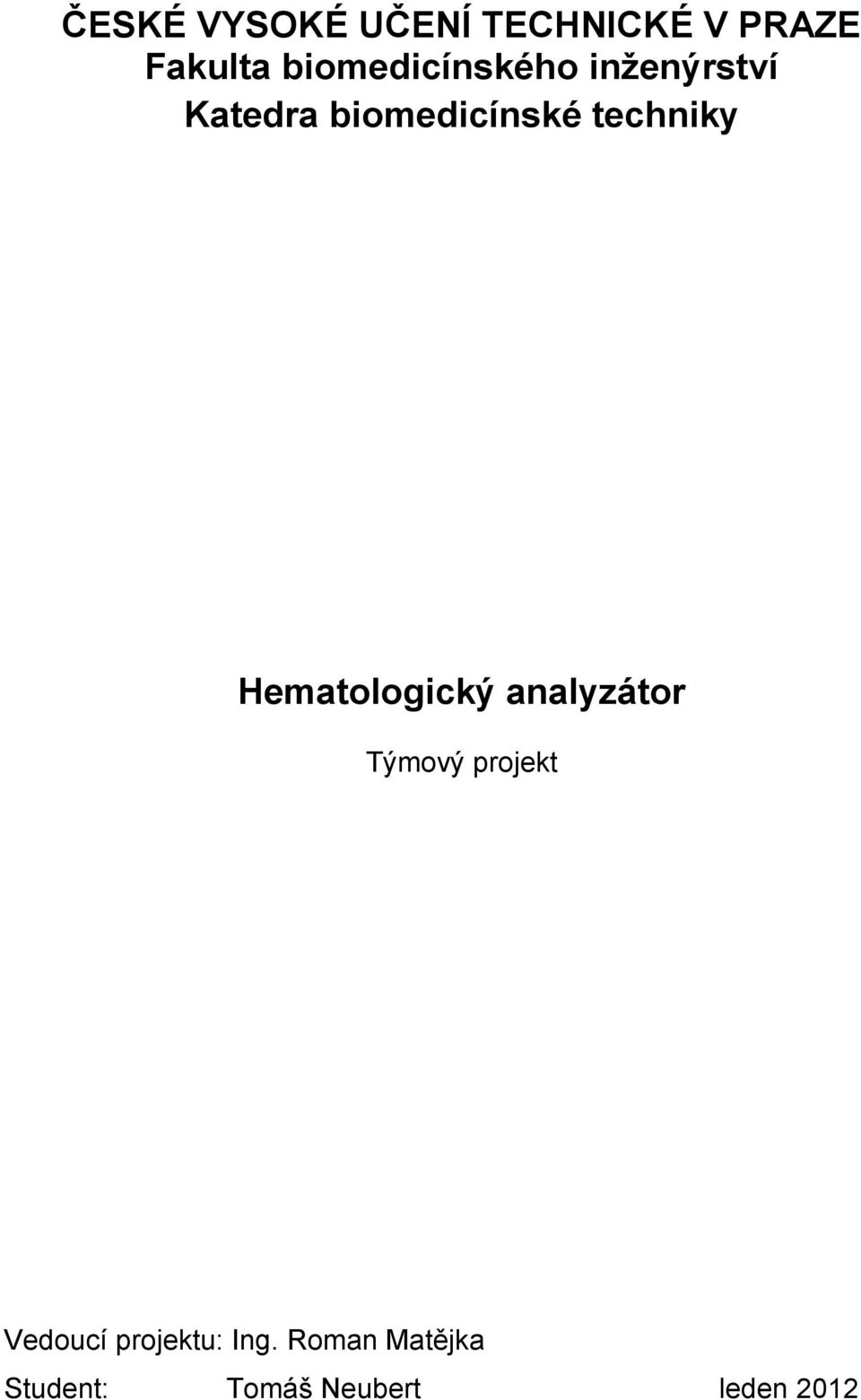 techniky Hematologický analyzátor Týmový projekt