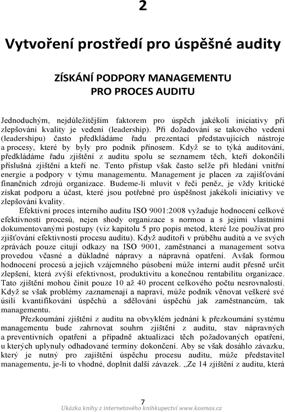 Když se to týká auditování, předkládáme řadu zjištění z auditu spolu se seznamem těch, kteří dokončili příslušná zjištění a kteří ne.