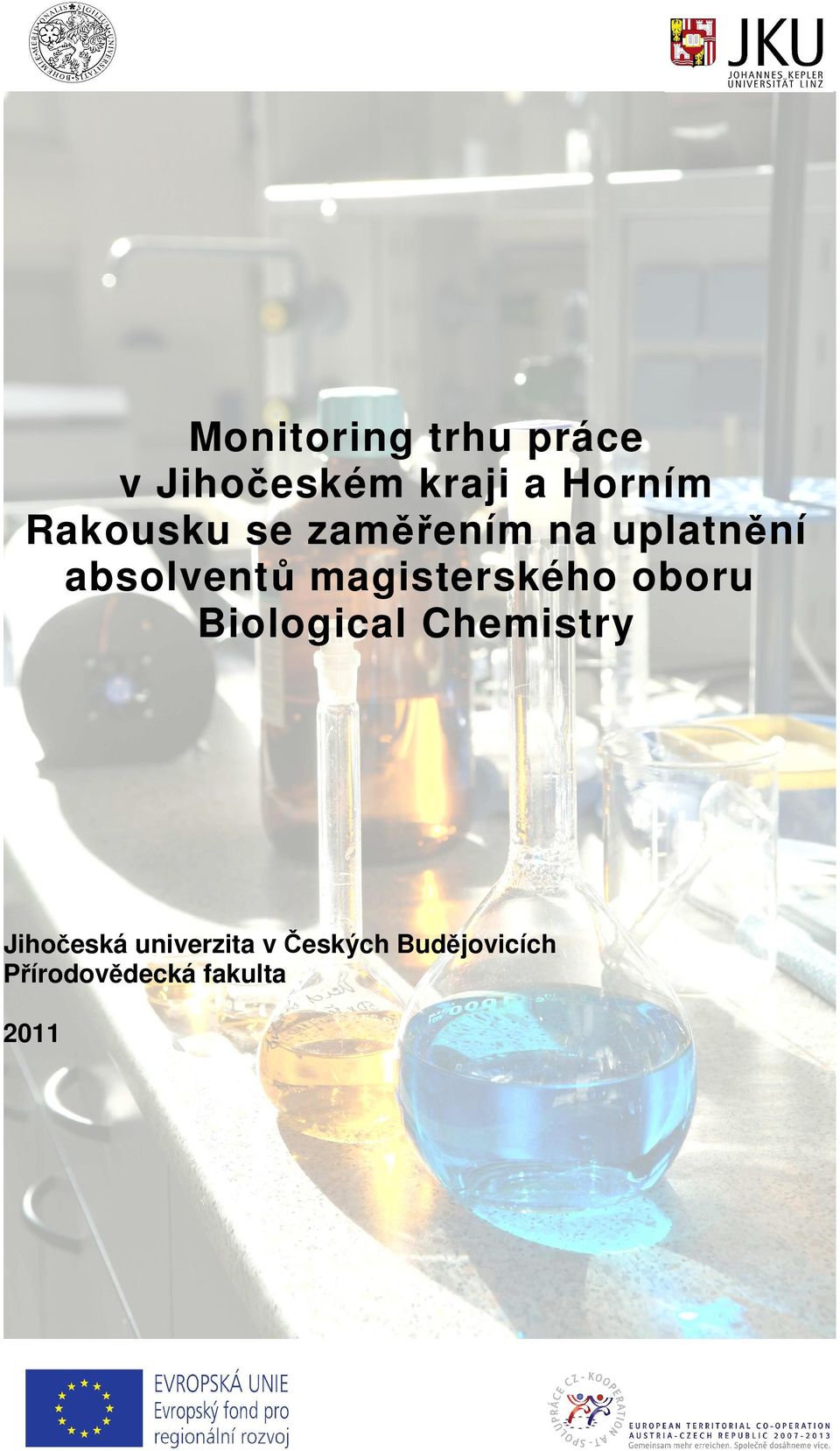 magisterského oboru Biological Chemistry Jihočeská