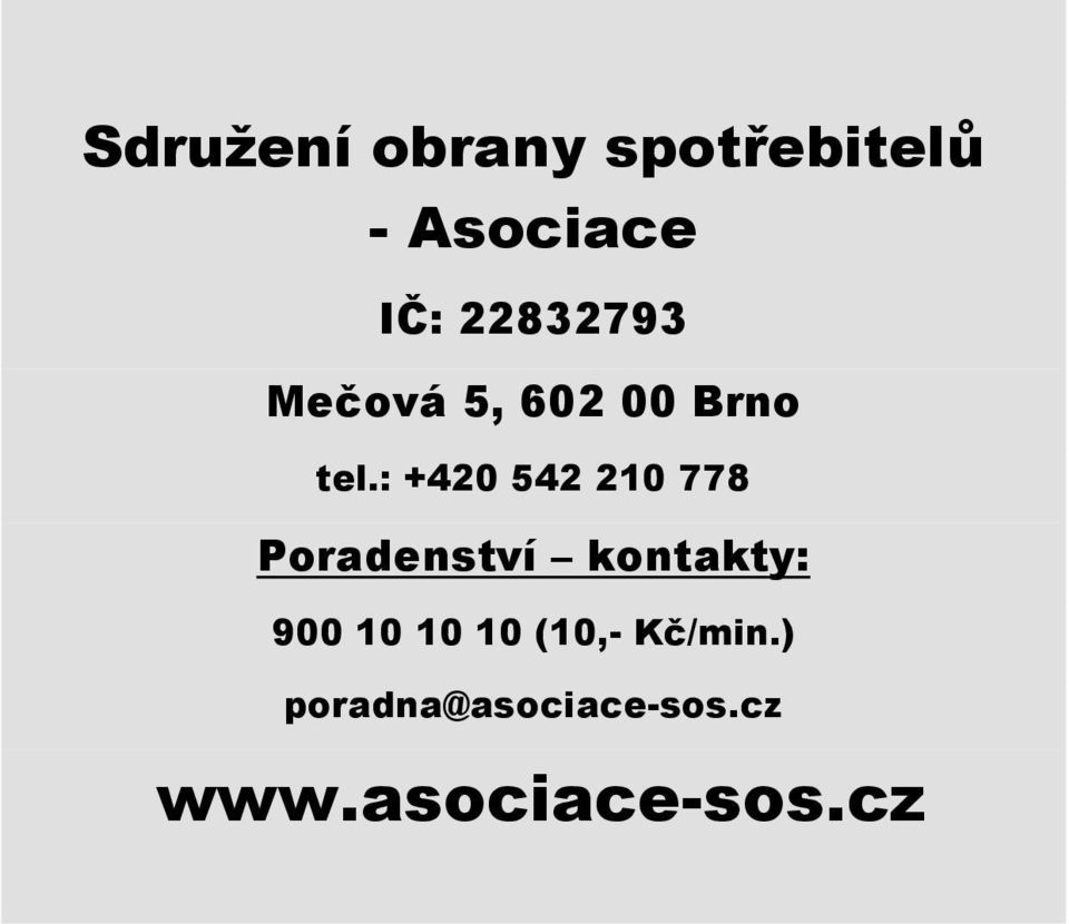 : +420 542 210 778 Poradenství kontakty: 900 10