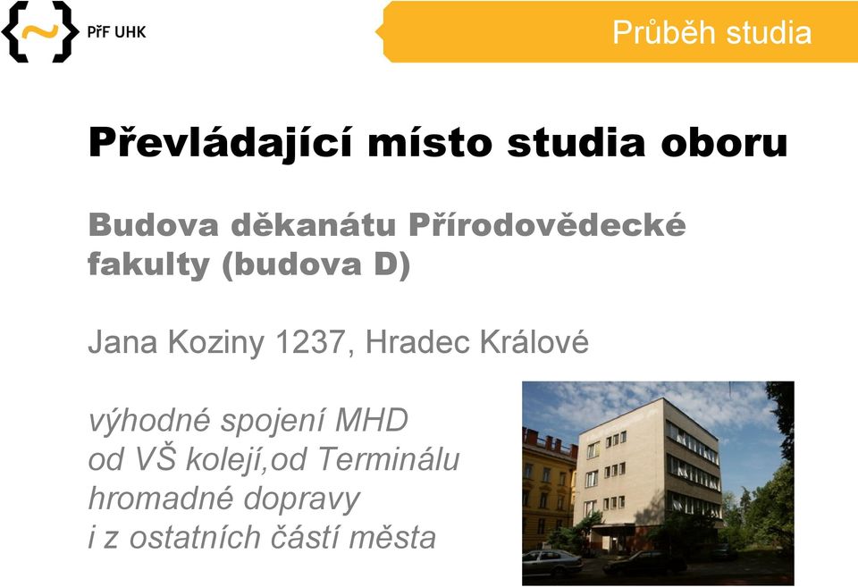 1237, Hradec Králové výhodné spojení MHD od VŠ