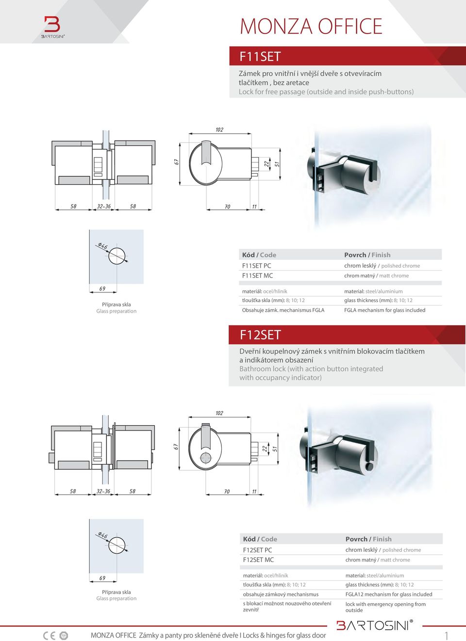 mechanismus FGLA material: steel/aluminium FGLA mechanism for glass included F12SET Dveřní koupelnový zámek s vnitřním blokovacím tlačítkem a indikátorem obsazení Bathroom