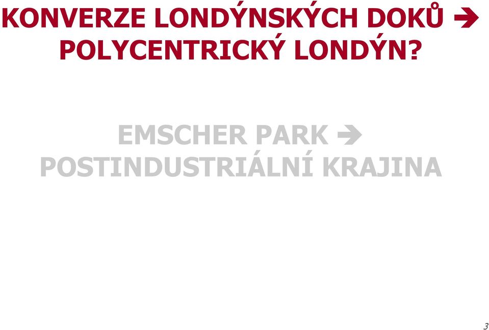 LONDÝN?