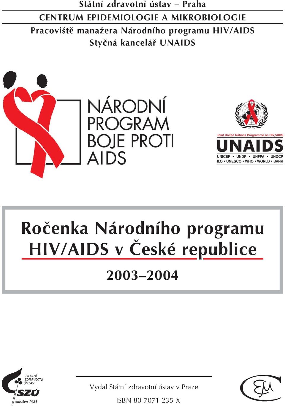 StyËn kancel UNAIDS RoËenka N rodnìho programu HIV/AIDS v»eskè