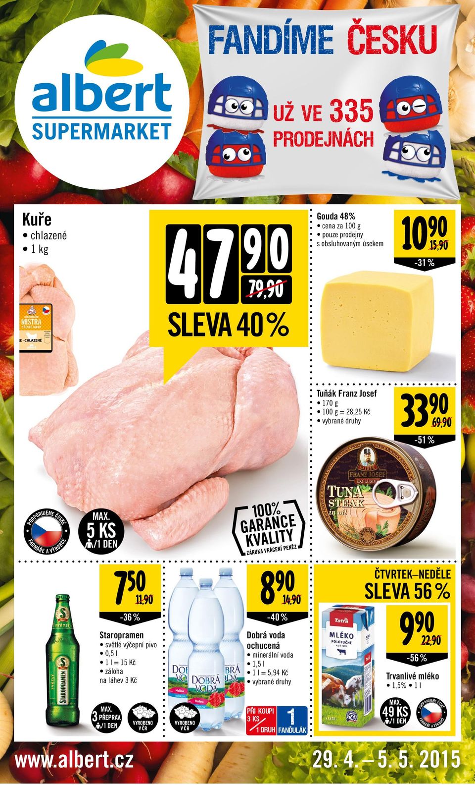 l l = 5 Kč záloha na láhev 3 Kč www.albert.cz 8SM_out.indd / druh -56 % Trvanlivé mléko,5% l MAX.