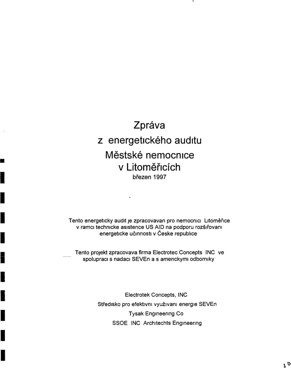 republlce Tento projekt zpracovava firma Electrotec Concepts NC ve spolupraci s nadaci SEVEn a s amenckyml