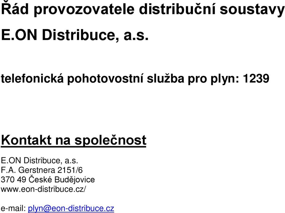 ustavy E.ON Distribuce, a.s. telefonická pohotovostní služba